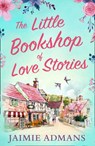 The Little Bookshop of Love Stories - Jaimie Admans - 9780008331221