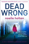 Dead Wrong - Noelle Holten - 9780008332259