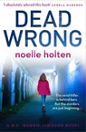 Dead Wrong - Noelle Holten - 9780008332266