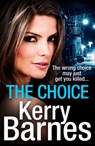 The Choice - Kerry Barnes - 9780008336493