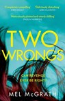 Two Wrongs - Mel McGrath - 9780008336851