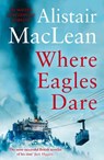 Where Eagles Dare - Alistair MacLean - 9780008337339