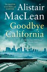 Goodbye California - Alistair MacLean - 9780008337476
