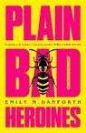 Plain Bad Heroines - DANFORTH,  Emily M. - 9780008346928