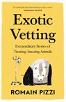 Exotic Vetting - Romain Pizzi - 9780008356781
