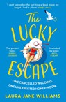 The Lucky Escape - Laura Jane Williams - 9780008365455