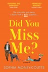 Did You Miss Me? - Sophia Money-Coutts - 9780008370602