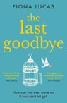 The Last Goodbye - Fiona Lucas - 9780008371913
