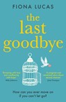 The Last Goodbye - Fiona Lucas - 9780008371920