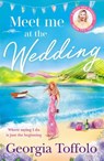 Meet me at the Wedding - Georgia Toffolo - 9780008375942