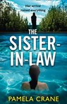 The Sister-in-Law - Pamela Crane - 9780008378400