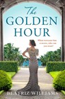 The Golden Hour - Beatriz Williams - 9780008380274