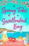Spring Tides at Swallowtail Bay - Katie Ginger - 9780008380540