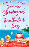 Summer Strawberries at Swallowtail Bay - Katie Ginger - 9780008380557