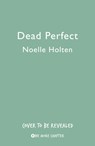 Dead Perfect - Noelle Holten - 9780008383664
