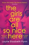 The Girls Are All So Nice Here - Laurie Elizabeth Flynn - 9780008388867