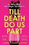 Till Death Do Us Part - Laurie Elizabeth Flynn - 9780008388911