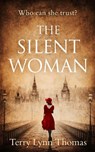 The Silent Woman - Terry Lynn Thomas - 9780008389185