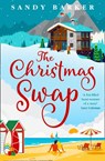 The Christmas Swap (The Christmas Romance series, Book 1) - Sandy Barker - 9780008390037