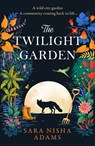 The Twilight Garden - Sara Nisha Adams - 9780008391393