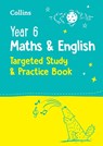 Year 6 Maths and English KS2 Targeted Study & Practice Book - Collins KS2 - 9780008398828