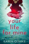Your Life for Mine - Karen Clarke - 9780008400385