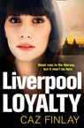 Liverpool Loyalty - Caz Finlay - 9780008405106