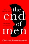 The End of Men - Christina Sweeney-Baird - 9780008407926