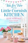 Tea for Two at the Little Cornish Kitchen - Jane Linfoot - 9780008408121