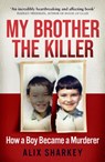 My Brother the Killer - Alix Sharkey - 9780008411800