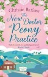 The New Doctor at Peony Practice - Christie Barlow - 9780008413156