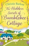 The Hidden Secrets of Bumblebee Cottage - Christie Barlow - 9780008413170