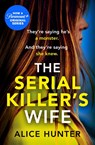 The Serial Killer’s Wife - Alice Hunter - 9780008414078