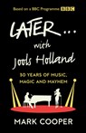 Later ... With Jools Holland - Mark Cooper - 9780008424374