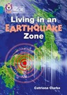 Living in an Earthquake Zone: Band 13/Topaz (Collins Big Cat) - Catriona Clarke ; Collins Big Cat - 9780008427481