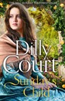 Sunday’s Child - Dilly Court - 9780008435615