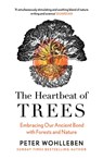 The Heartbeat of Trees - Peter Wohlleben - 9780008436056