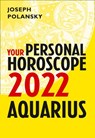 Aquarius 2022: Your Personal Horoscope - Joseph Polansky - 9780008438593