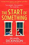 The Start of Something - Miranda Dickinson - 9780008440756