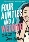 Four Aunties and a Wedding - Jesse Sutanto - 9780008445898