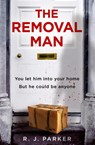 The Removal Man - R. J. Parker - 9780008447984