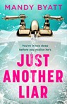Just Another Liar - Mandy Byatt - 9780008459925