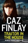 Traitor in the House - Caz Finlay - 9780008463335