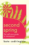 Second Spring - Kate Codrington - 9780008469757