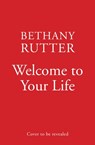 Welcome to Your Life - Bethany Rutter - 9780008469962