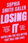 Losing It - Sophia Smith Galer - 9780008475628