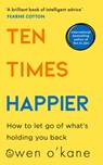 Ten Times Happier - Owen O'Kane - 9780008485009