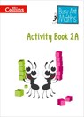 Year 2 Activity Book 2A (Busy Ant Maths) - Jo Power ; Nicola Morgan ; Cherri Moseley ; Louise Wallace ; Caroline Clissold ; Peter Clarke - 9780008485085