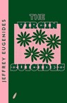 The Virgin Suicides - Jeffrey Eugenides - 9780008485160