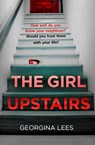The Girl Upstairs - Georgina Lees - 9780008485429